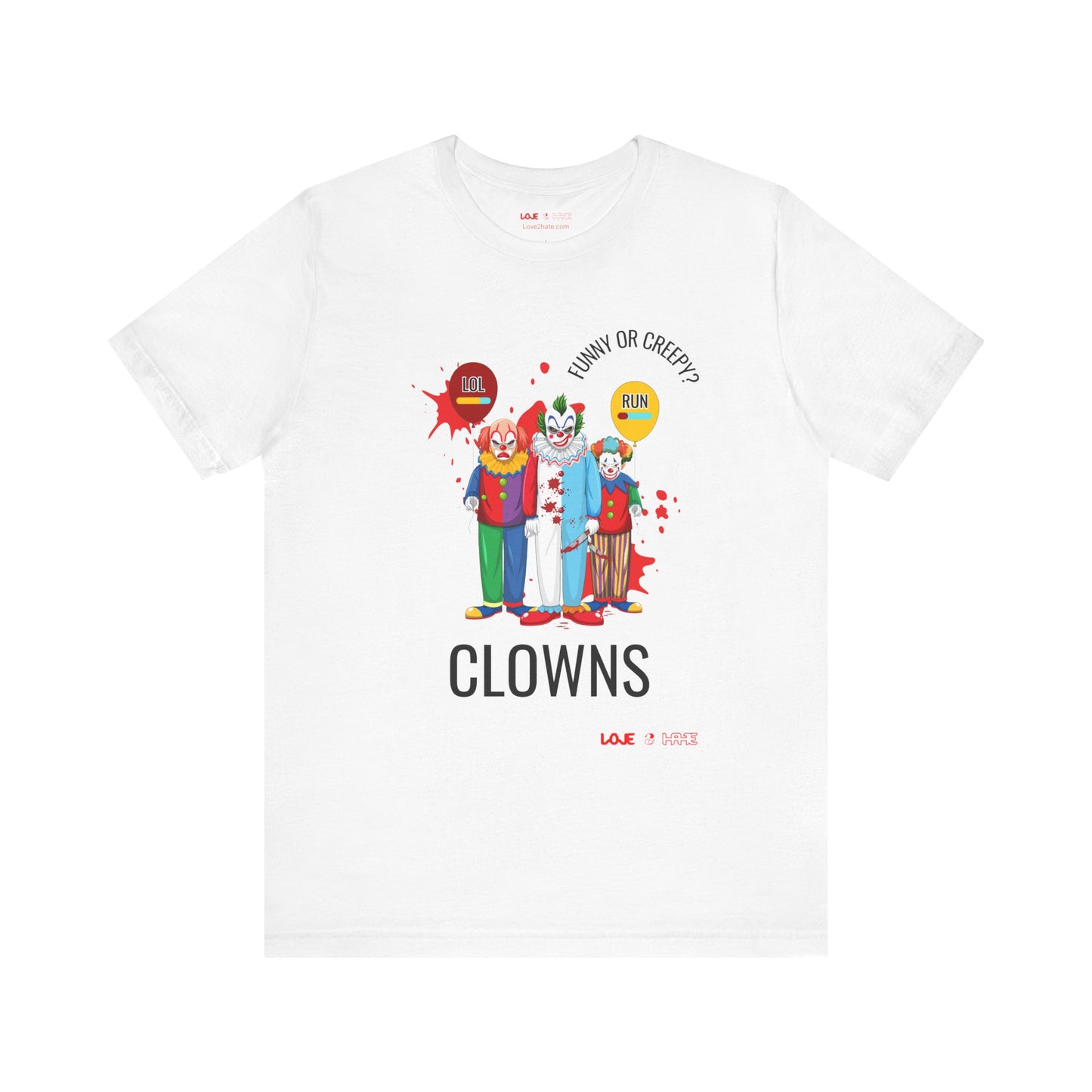 Clowns: Funny or Creepy? -  Short Sleeve Tee