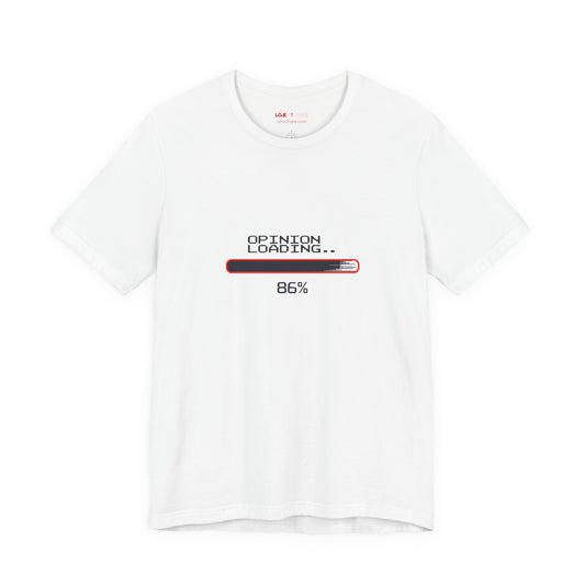 Opinion Loading Tee