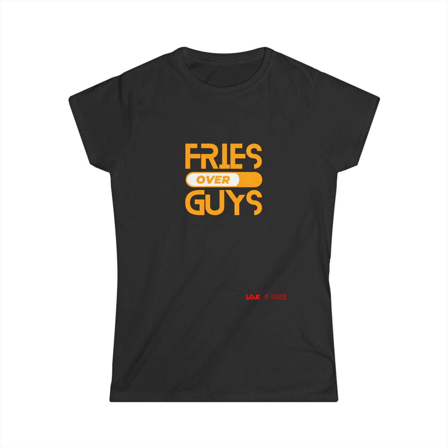 Fries Over Guys Women's Short Sleeve Tee