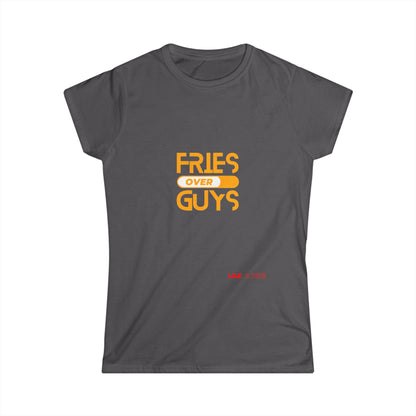 Fries Over Guys Women's Short Sleeve Tee