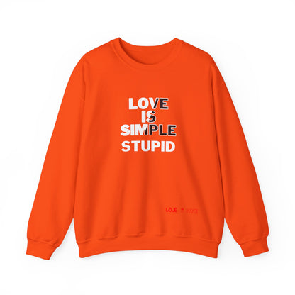 Love Is Simple Stupid Crewneck Sweatshirt