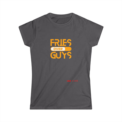 Fries Over Guys Women's Short Sleeve Tee