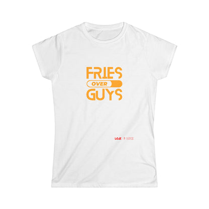 Fries Over Guys Women's Short Sleeve Tee