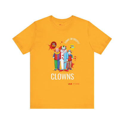 Clowns: Funny or Creepy? -  Short Sleeve Tee