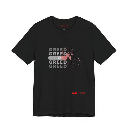 GREED — No Such Thing as Enough
